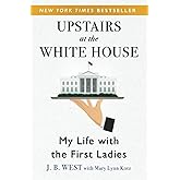 Upstairs at the White House: My Life with the First Ladies