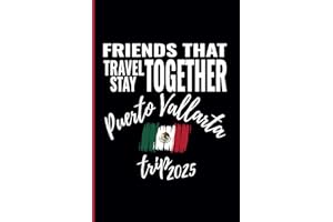 Friends That Travel Together Stay Puerto Vallarta Trip 2025: Mexico Travel Souvenir Journal - Ruled Writing Diary Notebook - 