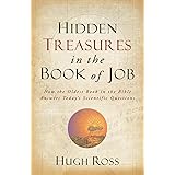 Hidden Treasures in the Book of Job: How The Oldest Book In The Bible Answers Today'S Scientific Questions (Reasons to Believ