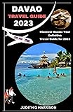 DAVAO TRAVEL GUIDE 2023: Discover Davao: Your