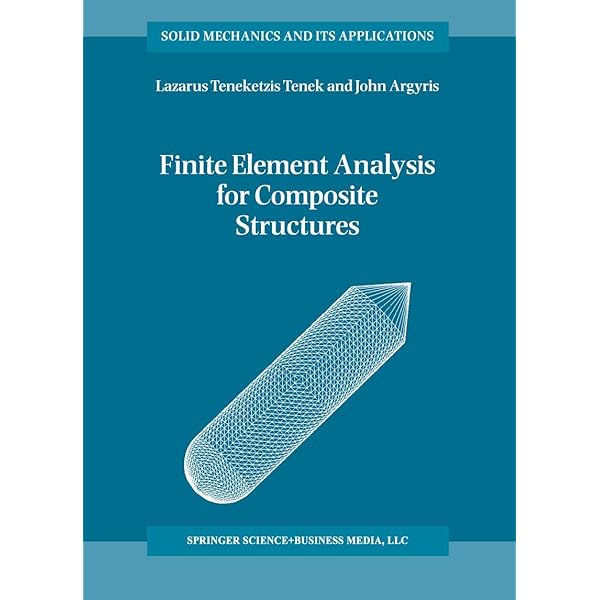 Amazon.com: Nonlinear Solid Mechanics for Finite Element Analysis