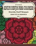 Image de El Estres Adulto Dibujos Para Colorear: Divertido, Fácil y Relajante Serie de la Mandala ( Vol. 1) (Spanish Edition)