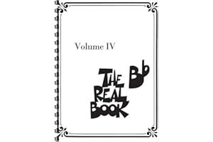 The Real Book - Volume IV - B Flat Edition | 400 Jazz Standards for Bb Instruments | Hal Leonard Fake Book with Lead Sheets f