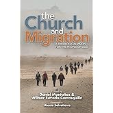 The Church and Migration: A Theological Vision for the People of God