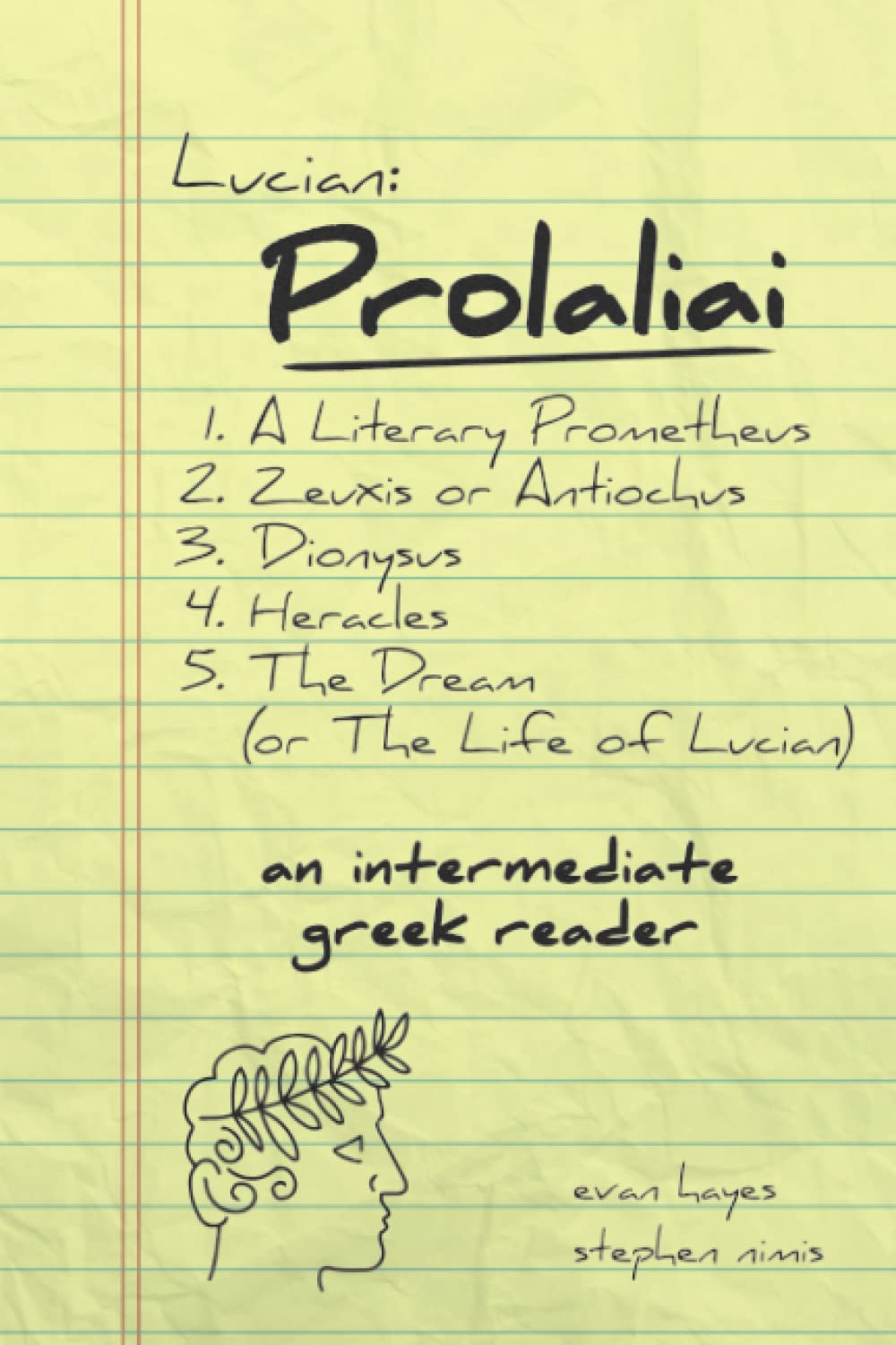 Lucian, Prolaliai: An Intermediate Greek Reader: Greek Text with Running Vocabulary and Commentary