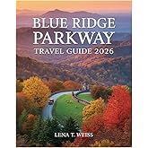 Blue Ridge Parkway Travel Guide 2026: Explore Scenic Drives, Hidden Gems, Hiking Trails, Local Eats, and Must-See Stops from Shenandoah to the Smokies with Maps and Itineraries.