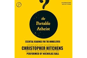 The Portable Atheist: Essential Readings for the Nonbeliever