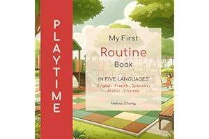 My First Playtime Routine: Children's Book In Five Languages��English, French, Spanish, Arabic, and Chinese