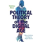 Political Theory of the Digital Age