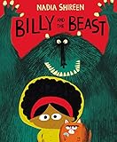 "Billy and the Beast 'A delight in the tradition of The Gruffalo'- The Sunday Times" av Nadia Shireen