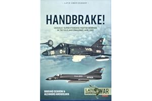 Handbrake!: Dassault Super Etendard Fighter-Bombers in the Falklands/Malvinas War 1982 (Volume 28)