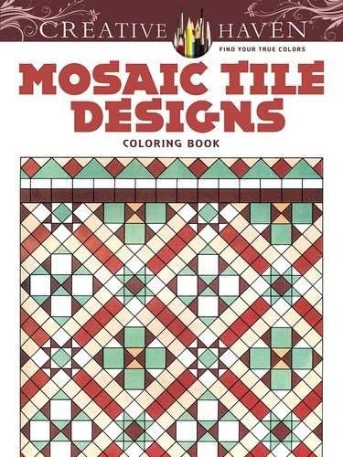 Creative Haven Mosaic Tile Designs Coloring Book (Adult Coloring) Paperback – December 17, 2014