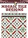 Creative Haven Mosaic Tile Designs Coloring Book (Adult Coloring)