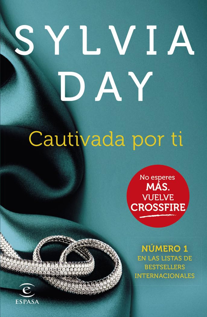 Portada de Cautivada por ti (Crossfire IV) (Espasa Narrativa)
