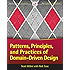 Patterns, Principles, and Practices of Domain-Driven Design