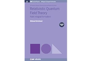 Relativistic Quantum Field Theory, Volume 2: Path Integral Formalism (Iop Concise Physics)