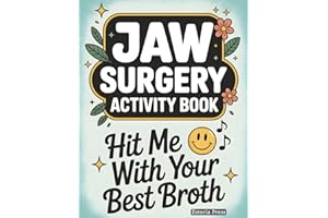 Jaw Surgery Activity Book: Calming Activities and Puffy-Cheek Laughs | A Supportive Distraction for Recovery Days, TMJ-Inspir
