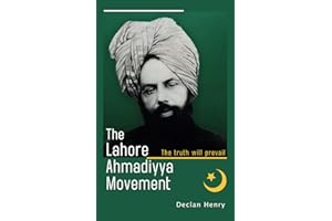 The Lahore Ahmadiyya Movement: The truth will prevail