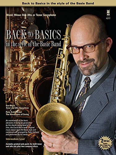 Back to Basics in the Style of the Basie Band: Music Minus One Alto or Tenor Saxophone