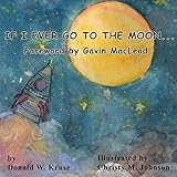 If I Ever Go to the Moon ... by 