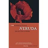 The Essential Neruda: Selected Poems (Bilingual Edition) (English and Spanish Edition)