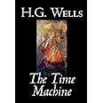 The Time Machine by H. G. Wells, Fiction, Classics