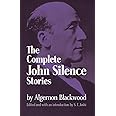 The Complete John Silence Stories (Dover Horror Classics)