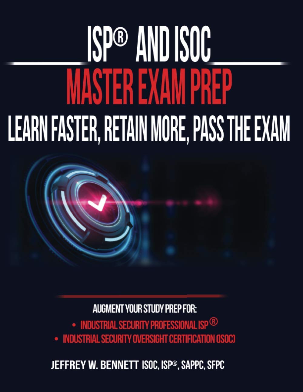 ISP® and ISOC Master Exam Prep - Learn Faster, Retain More, Pass the Exam ISP® and ISOC Master Exam Prep - Learn Faster, Retain More, Pass the Exam Paperback