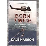 Born Twice: Memoir of a Special Forces SOG Warrior