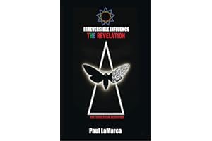 Irreversible Influence: The Revelation (2nd Edition)