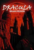 Dracula: The Original 1897 Unabridged And Complete