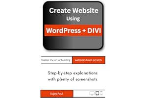 Create Website Using WordPress + DIVI: Master the art of building websites from scratch