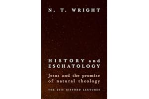 History and Eschatology: Jesus and the Promise of Natural Theology