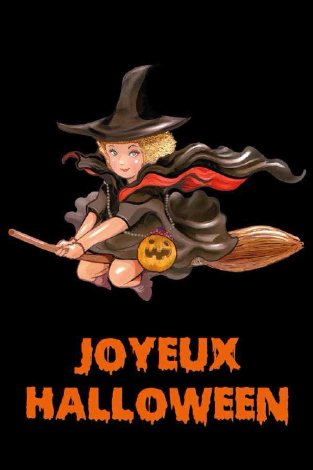Amazon Com Joyeux Halloween Cahier De Notes Ligne Au Format A5 Pour Votre To Do List Au Quotidien Noter Vos Idees Pensees Et Liberez Votre Creativite Journal Bonbons Ou Un Sort French