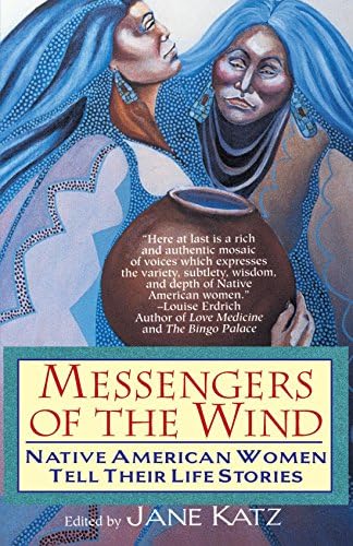 Messengers of the Wind: Native American Women Tell Their Life Stories