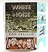 White Noise: (Penguin Classics Deluxe Edition)