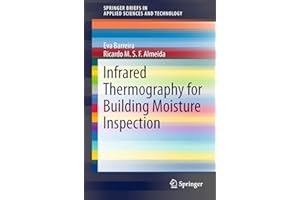 Infrared Thermography for Building Moisture Inspection (SpringerBriefs in Applied Sciences and Technology)