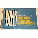 Walk Tall! An Exercise Program for the Prevention &amp; Treatment of Back ...
