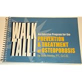 Walk Tall! An Exercise Program for the Prevention &amp; Treatment of Back ...