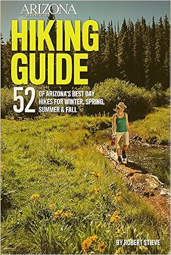 Arizona Highways Hiking Guide Robert Stieve Deborah Paddison Copy Kevin Kibsey Maps Jeff Kida Photos 9780984570928 Amazon Com Books
