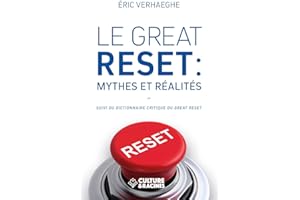 Le Great Reset : mythes et réalités (suivi du dictionnaire critique du Great Reset) (French Edition)