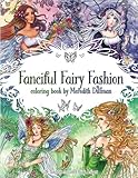 Fanciful Fairy Fashion coloring book by Meredith Dillman: 26 fantasy costumed fairy designs by Meredith Dillman