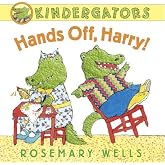 Kindergators: Hands Off, Harry!: A Gentle Story about Learning Personal Space and Respect for Children (Ages 4-8)