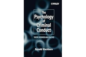 The Psychology of Criminal Conduct: Theory, Research and Practice