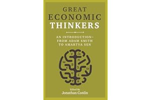 Great Economic Thinkers: An Introduction-from Adam Smith to Amartya Sen