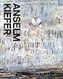 Anselm Kiefer: A Monograph