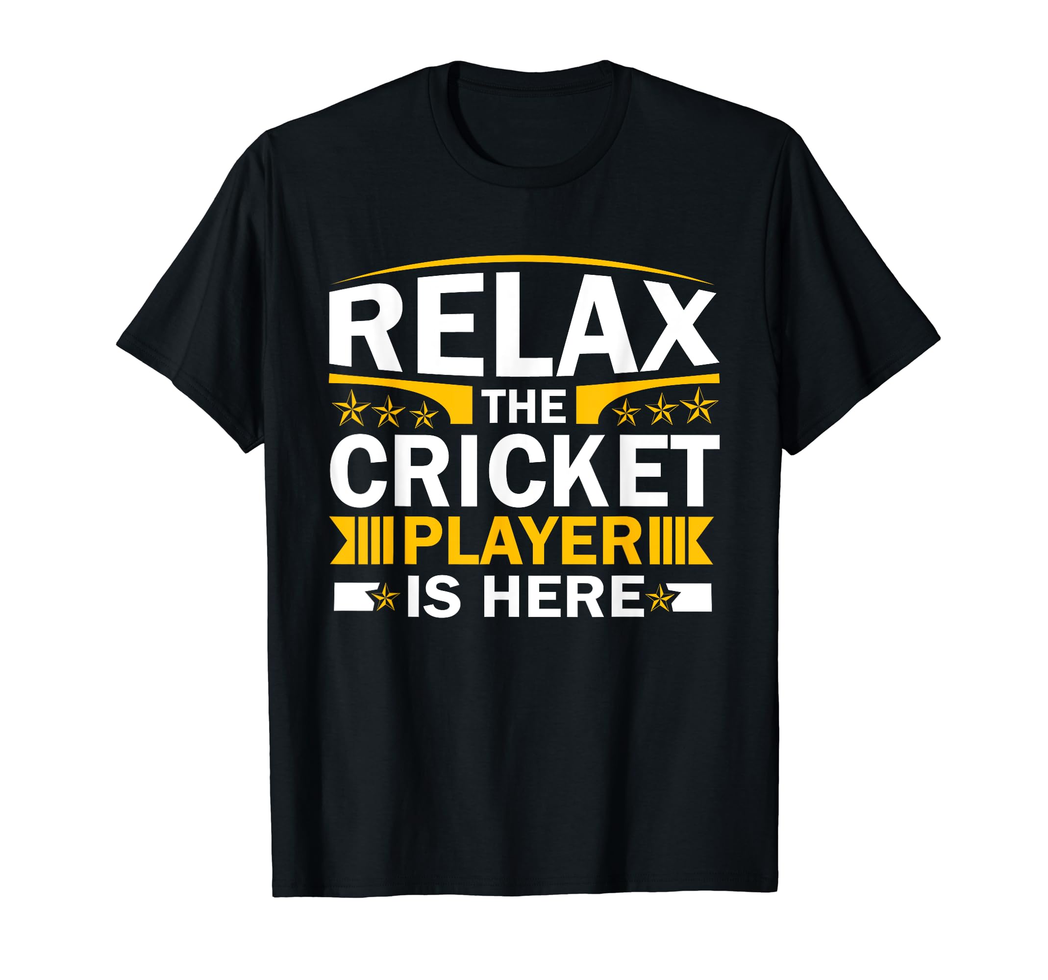 Relax The Cricket Player Is Here Game Coach Sports Lover T-Shirt