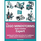 The LEGO Mindstorms Robot Inventor Expert: Building and Coding Instructions for 6 additional models based on Mindstorms 51515