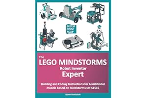 The LEGO Mindstorms Robot Inventor Expert: Building and Coding Instructions for 6 additional models based on Mindstorms 51515