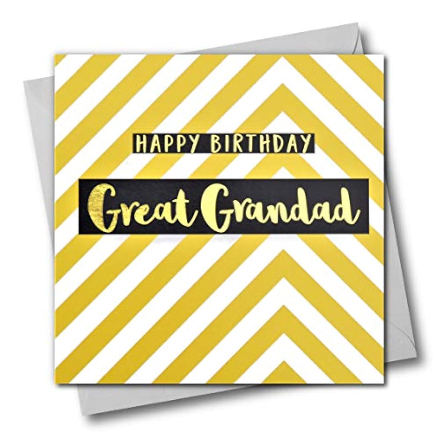 Claire Giles Greeting Cards, Happy Birthday Great Grandad Card, Yellow Chevrons Design Birthday Greeting Card, Text Foiled in Shiny Gold